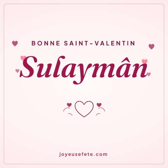 Image carrée « Bonne Saint-Valentin Sulaymân » pour WhatsApp