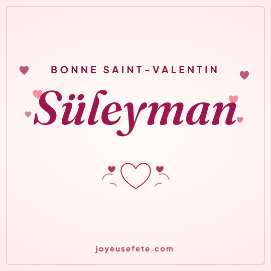 Image carrée « Bonne Saint-Valentin Süleyman » pour WhatsApp