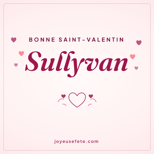 Image carrée « Bonne Saint-Valentin Sullyvan » pour WhatsApp