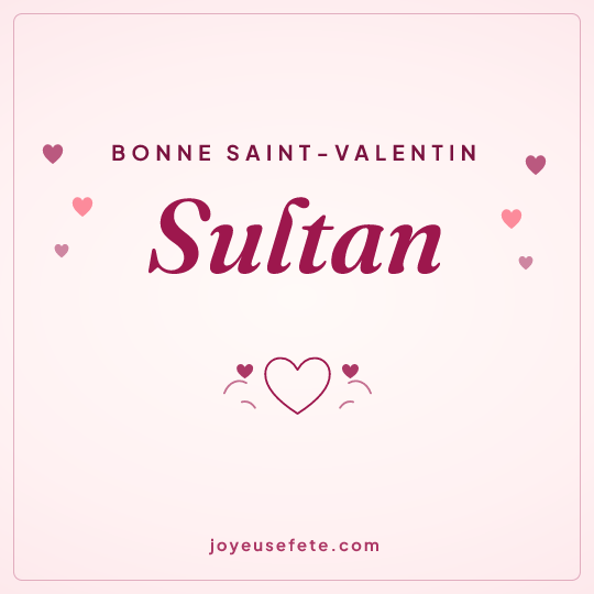 Image carrée « Bonne Saint-Valentin Sultan » pour WhatsApp