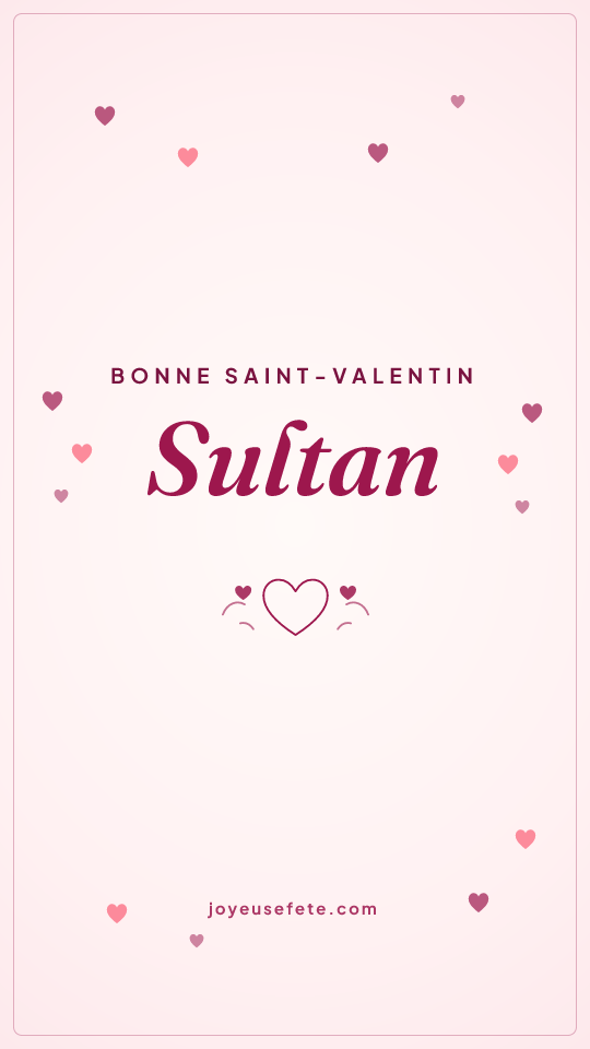 Image « Bonne Saint-Valentin Sultan » au format story