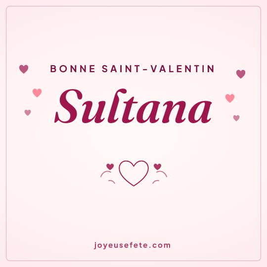 Image carrée « Bonne Saint-Valentin Sultana » pour WhatsApp