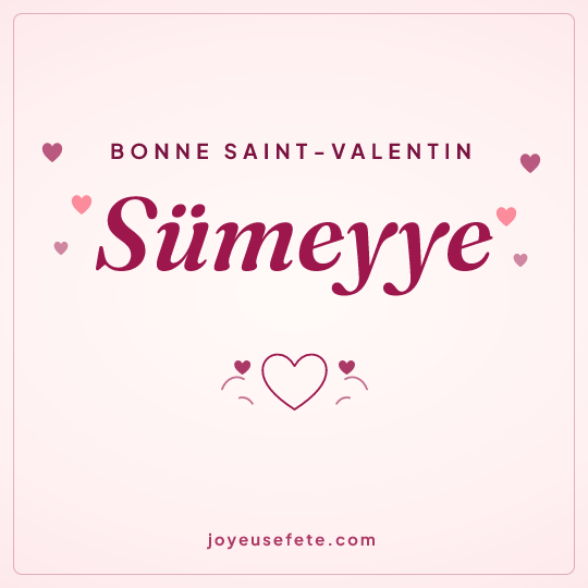 Image carrée « Bonne Saint-Valentin Sümeyye » pour WhatsApp
