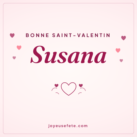 Image carrée « Bonne Saint-Valentin Susana » pour WhatsApp