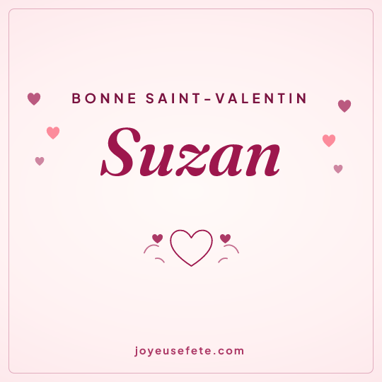Image carrée « Bonne Saint-Valentin Suzan » pour WhatsApp
