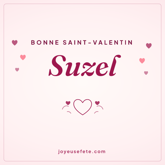 Image carrée « Bonne Saint-Valentin Suzel » pour WhatsApp