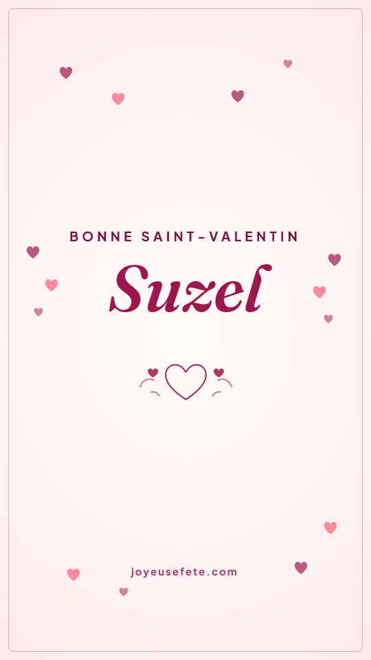 Image « Bonne Saint-Valentin Suzel » au format story