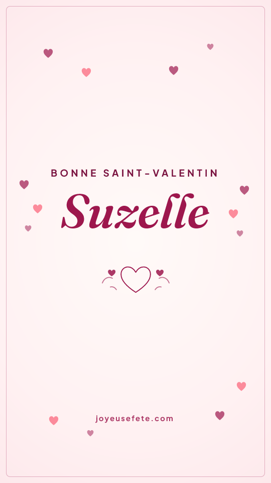 Image « Bonne Saint-Valentin Suzelle » au format story