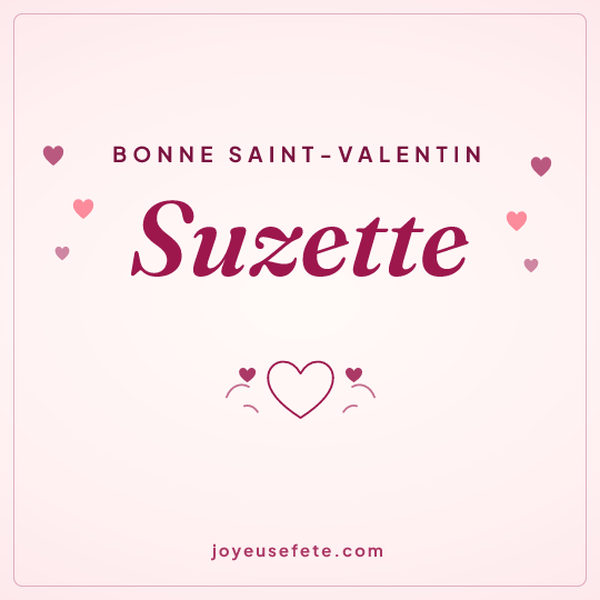 Image carrée « Bonne Saint-Valentin Suzette » pour WhatsApp