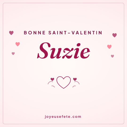 Image carrée « Bonne Saint-Valentin Suzie » pour WhatsApp