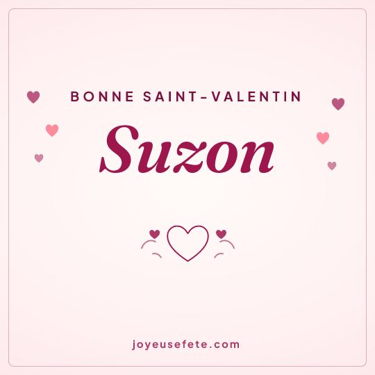 Image carrée « Bonne Saint-Valentin Suzon » pour WhatsApp