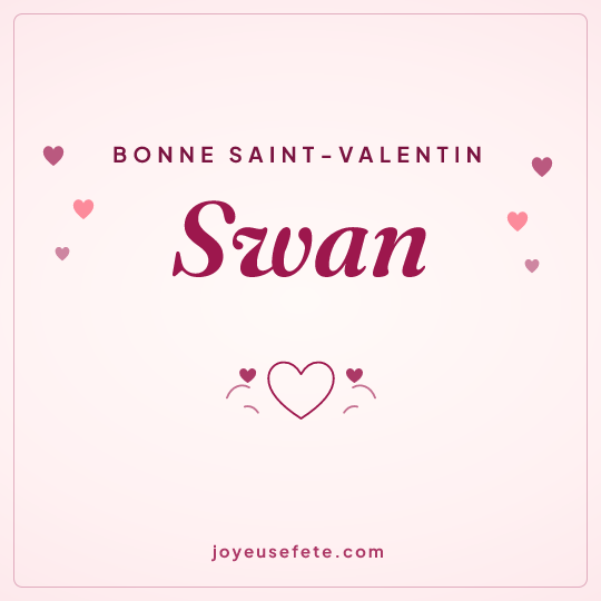 Image carrée « Bonne Saint-Valentin Swan » pour WhatsApp