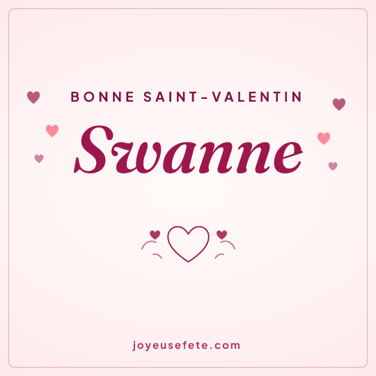 Image carrée « Bonne Saint-Valentin Swanne » pour WhatsApp