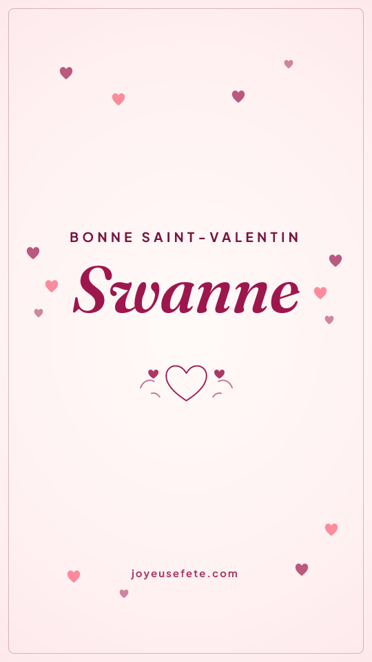 Image « Bonne Saint-Valentin Swanne » au format story