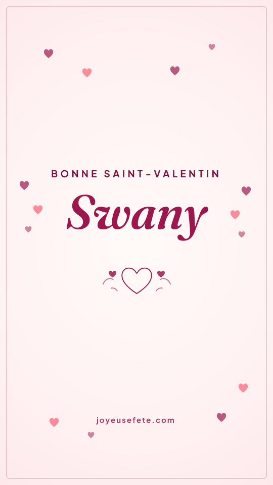 Image « Bonne Saint-Valentin Swany » au format story