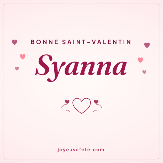 Image carrée « Bonne Saint-Valentin Syanna » pour WhatsApp