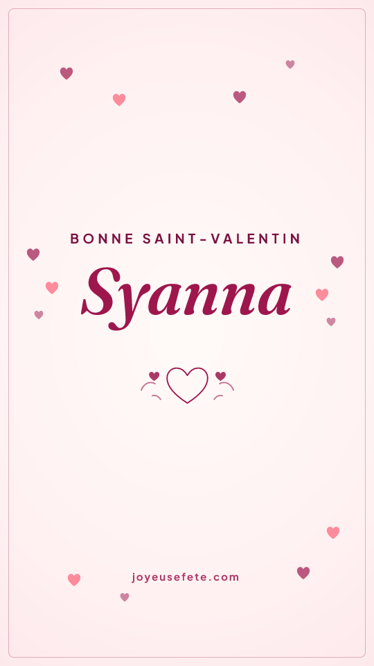 Image « Bonne Saint-Valentin Syanna » au format story