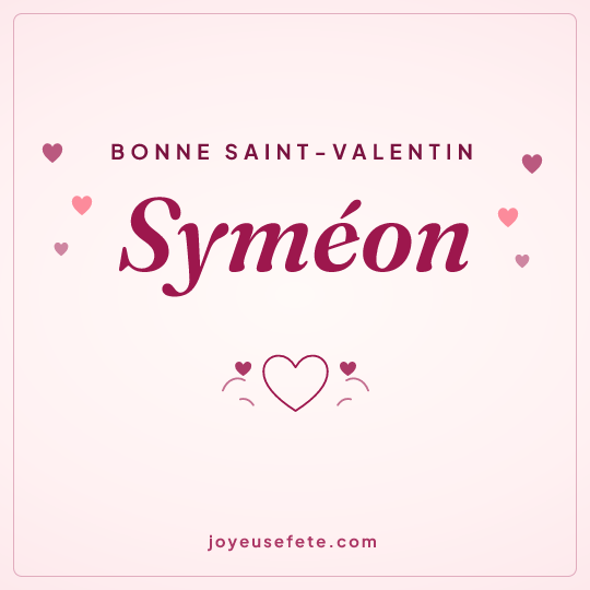 Image carrée « Bonne Saint-Valentin Syméon » pour WhatsApp