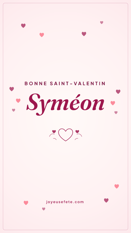 Image « Bonne Saint-Valentin Syméon » au format story