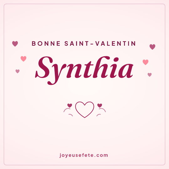 Image carrée « Bonne Saint-Valentin Synthia » pour WhatsApp