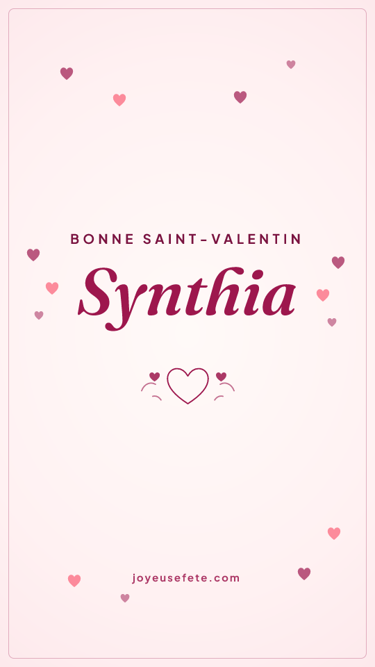 Image « Bonne Saint-Valentin Synthia » au format story