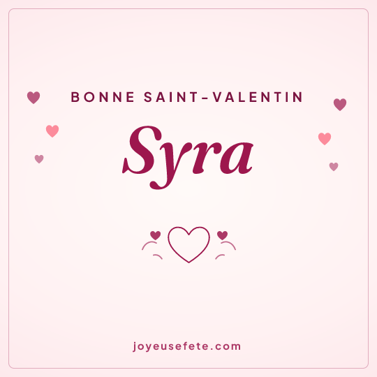 Image carrée « Bonne Saint-Valentin Syra » pour WhatsApp
