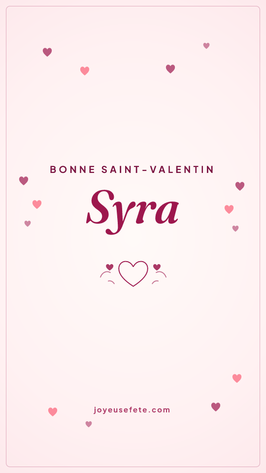 Image « Bonne Saint-Valentin Syra » au format story