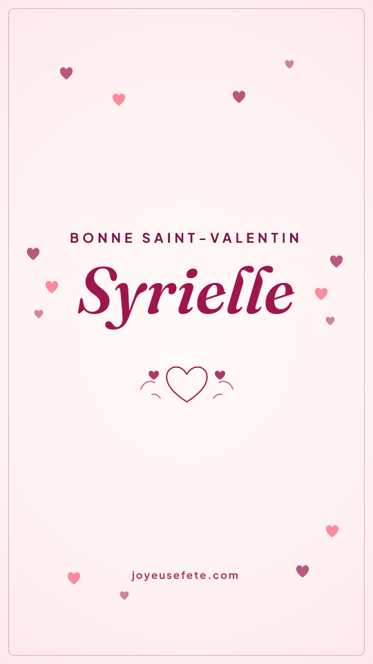 Image « Bonne Saint-Valentin Syrielle » au format story