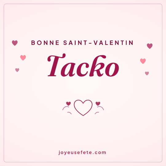 Image carrée « Bonne Saint-Valentin Tacko » pour WhatsApp