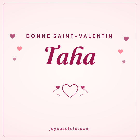 Image carrée « Bonne Saint-Valentin Taha » pour WhatsApp