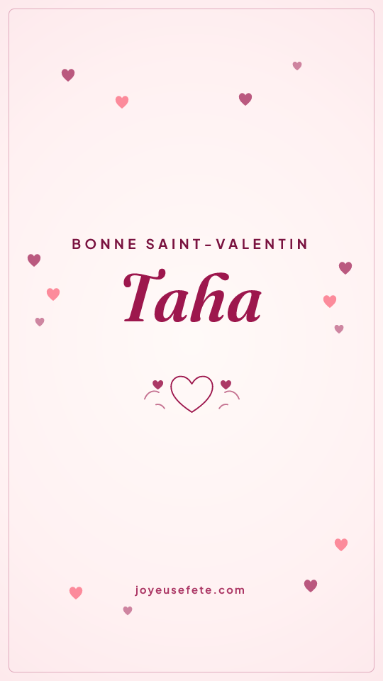 Image « Bonne Saint-Valentin Taha » au format story