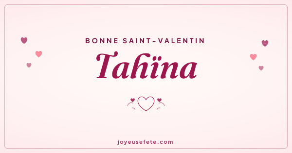 Image « Bonne Saint-Valentin Tahïna » au format large