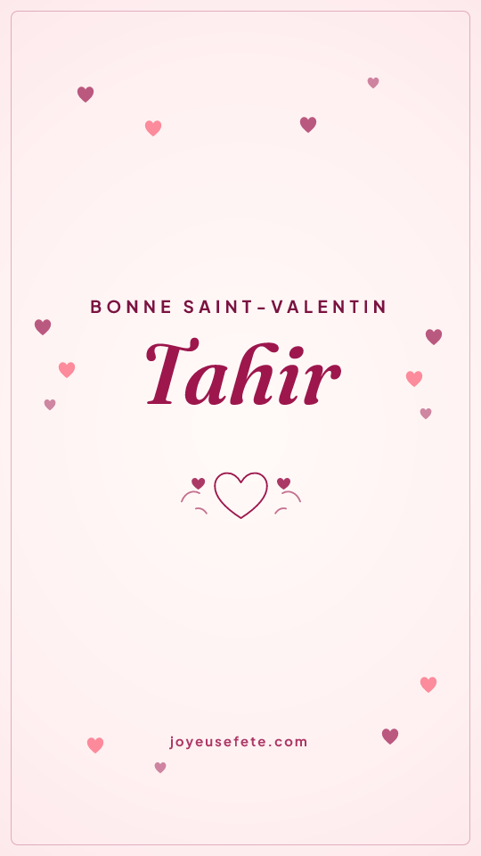 Image « Bonne Saint-Valentin Tahir » au format story