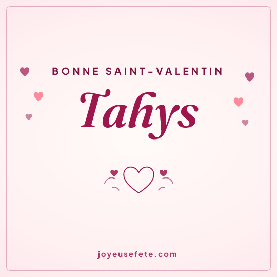 Image carrée « Bonne Saint-Valentin Tahys » pour WhatsApp