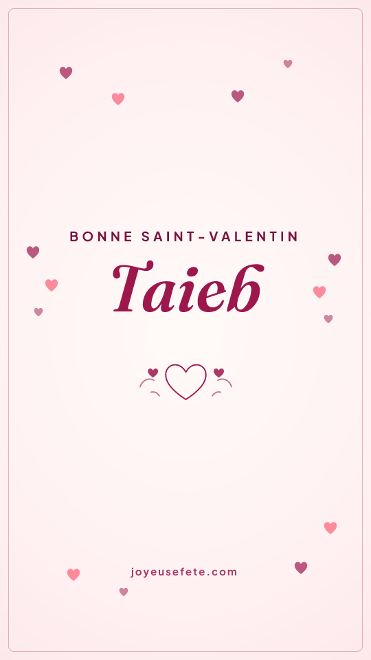 Image « Bonne Saint-Valentin Taieb » au format story