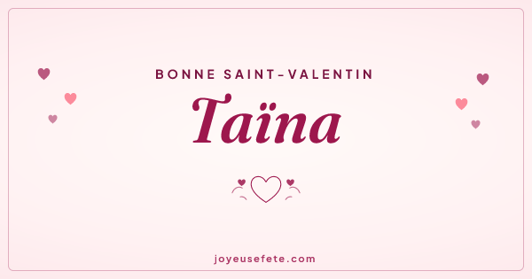 Image « Bonne Saint-Valentin Taïna » au format large