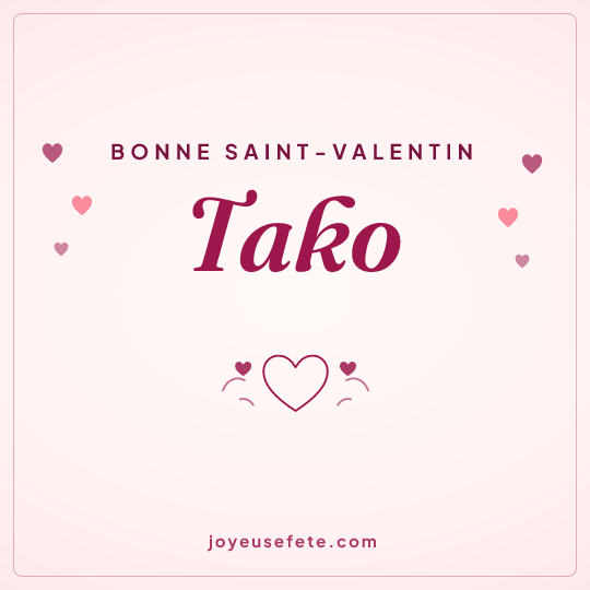 Image carrée « Bonne Saint-Valentin Tako » pour WhatsApp