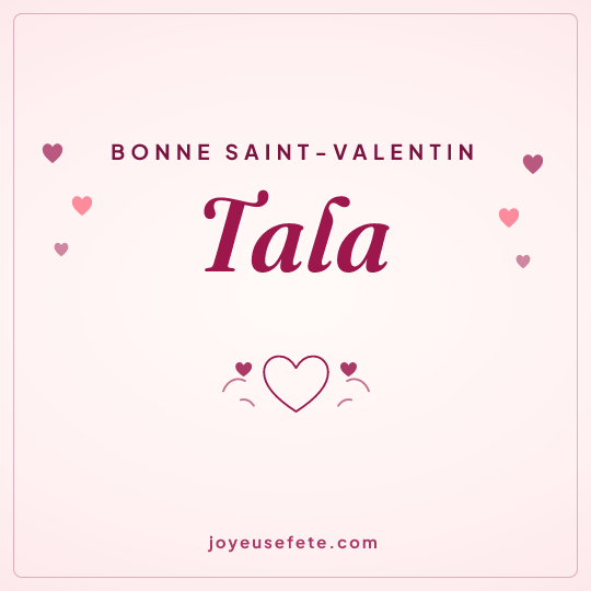 Image carrée « Bonne Saint-Valentin Tala » pour WhatsApp