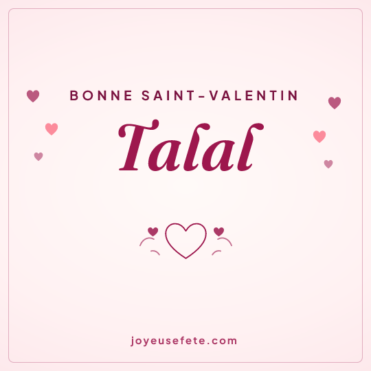 Image carrée « Bonne Saint-Valentin Talal » pour WhatsApp
