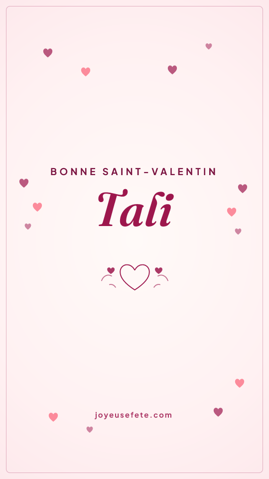 Image « Bonne Saint-Valentin Tali » au format story