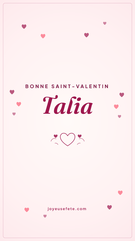 Image « Bonne Saint-Valentin Talia » au format story