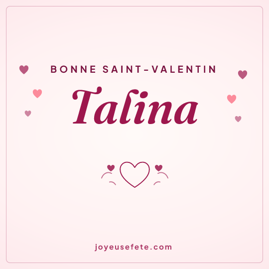 Image carrée « Bonne Saint-Valentin Talina » pour WhatsApp