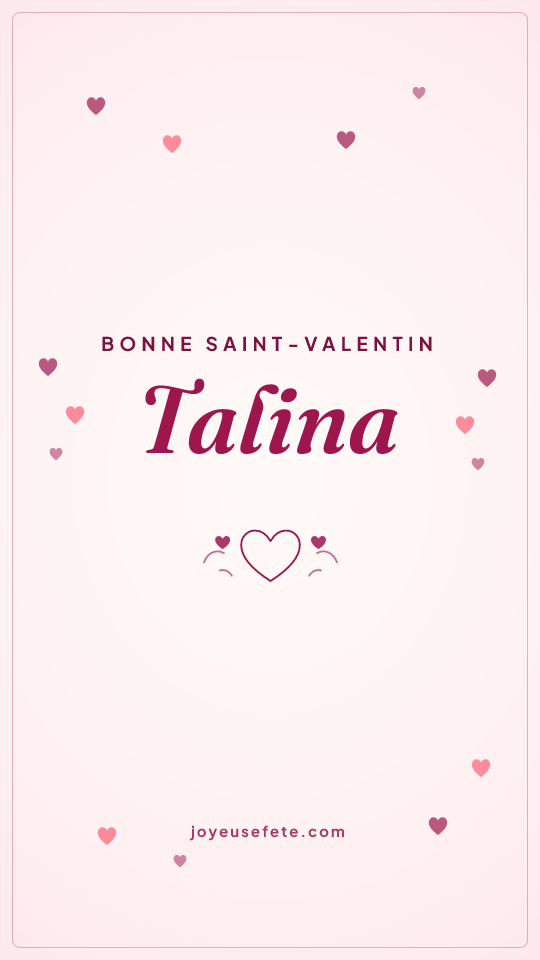 Image « Bonne Saint-Valentin Talina » au format story