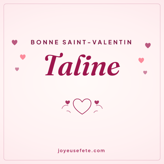 Image carrée « Bonne Saint-Valentin Taline » pour WhatsApp