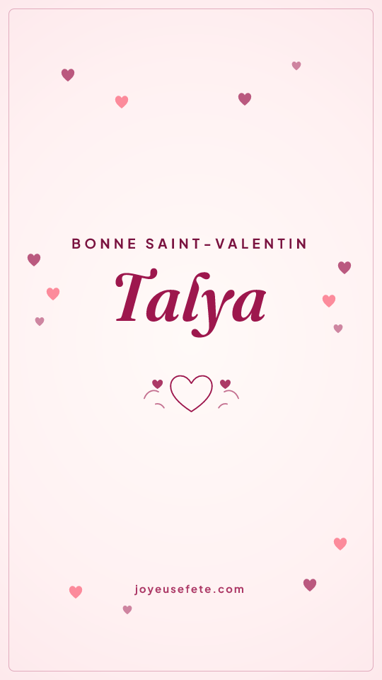 Image « Bonne Saint-Valentin Talya » au format story
