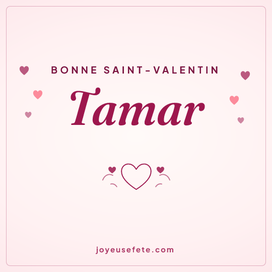 Image carrée « Bonne Saint-Valentin Tamar » pour WhatsApp