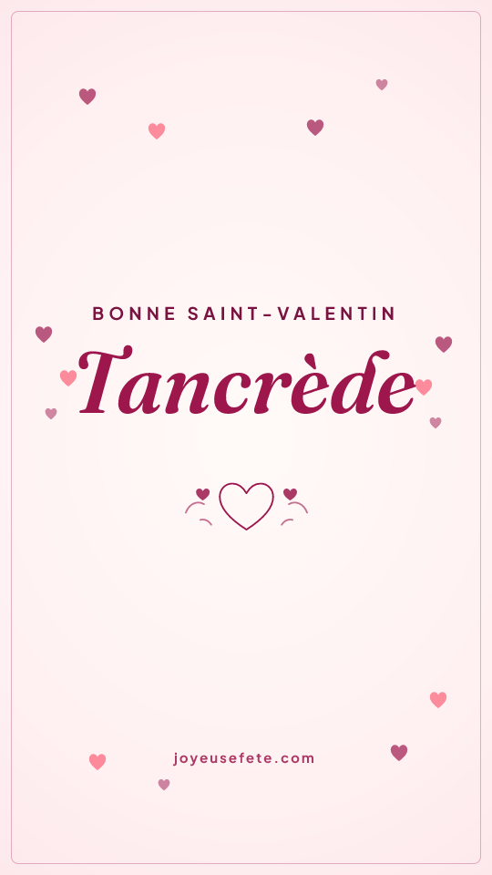 Image « Bonne Saint-Valentin Tancrède » au format story