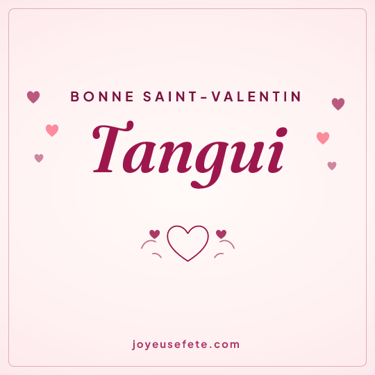 Image carrée « Bonne Saint-Valentin Tangui » pour WhatsApp