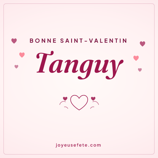 Image carrée « Bonne Saint-Valentin Tanguy » pour WhatsApp