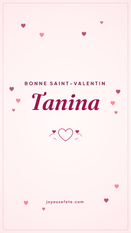 Image « Bonne Saint-Valentin Tanina » au format story